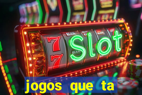 jogos que ta pagando agora